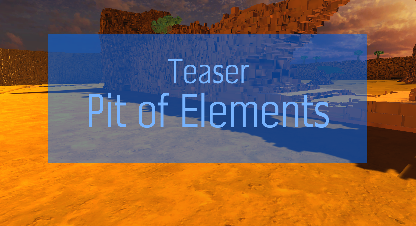 Teaser: Pit of Elements
